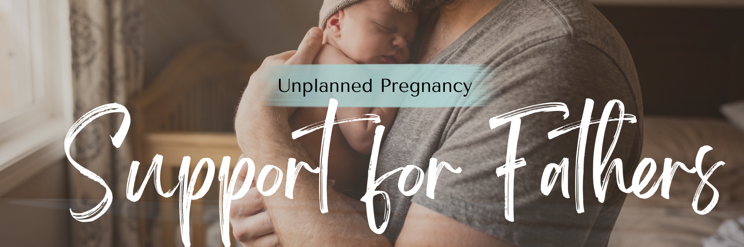 Unplanned Pregnancy Support for fathers